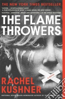 The Flamethrowers libro in lingua di Kushner Rachel