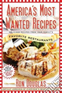 America's Most Wanted Recipes libro in lingua di Douglas Ron