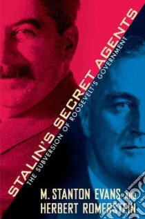 Stalin's Secret Agents libro in lingua di Evans M. Stanton, Romerstein Herbert