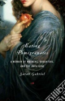 Eating Pomegranates libro in lingua di Gabriel Sarah