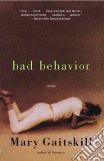 Bad Behavior libro in lingua di Gaitskill Mary