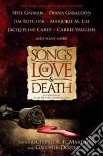 Songs of Love and Death libro in lingua di Martin George R. R. (EDT), Dozois Gardner R. (EDT)