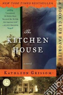 The Kitchen House libro in lingua di Grissom Kathleen