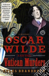 Oscar Wilde and the Vatican Murders libro in lingua di Brandreth Gyles
