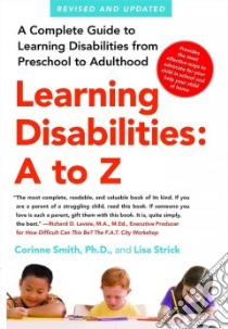 Learning Disabilities A to Z libro in lingua di Smith Corinne Ph.D., Strick Lisa