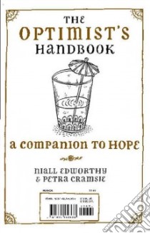 The Pessimist's Handbook / The Optimist's Handbook libro in lingua di Edworthy Niall, Cramsie Petra