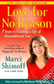 Love for No Reason libro in lingua di Shimoff Marci, Kline Carol (CON)
