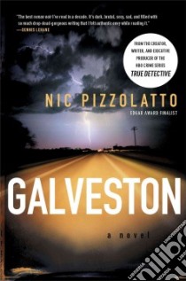 Galveston libro in lingua di Pizzolatto Nic