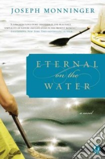 Eternal on the Water libro in lingua di Monninger Joseph