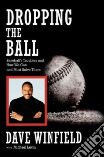 Dropping the Ball libro in lingua di Winfield Dave, Levin Michael (CON)