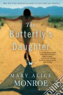 The Butterfly's Daughter libro in lingua di Monroe Mary Alice