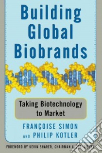 Building Global Biobrands libro in lingua di Simon Francoise, Kotler Philip, Sharer Kevin (FRW)