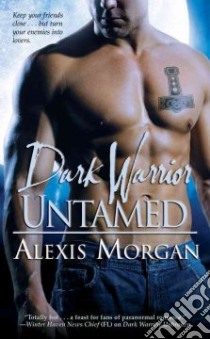 Dark Warrior Untamed libro in lingua di Morgan Alexis