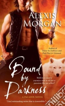 Bound by Darkness libro in lingua di Morgan Alexis