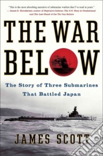 The War Below libro in lingua di Scott James