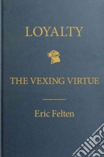 Loyalty libro in lingua di Felten Eric