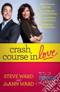 Crash Course in Love libro in lingua di Ward Steven, Ward Joann