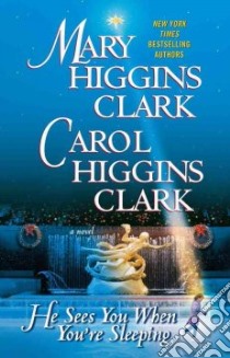 He Sees You When You're Sleeping libro in lingua di Clark Mary Higgins, Clark Carol Higgins