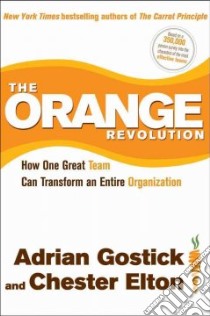 The Orange Revolution libro in lingua di Gostick Adrian, Elton Chester