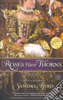 Roses Have Thorns libro in lingua di Byrd Sandra