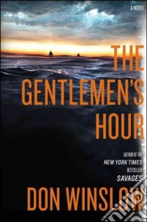 The Gentlemen's Hour libro in lingua di Winslow Don