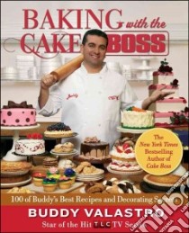 Baking With the Cake Boss libro in lingua di Valastro Buddy