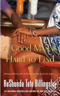 A Good Man Is Hard to Find libro in lingua di Billingsley Reshonda Tate