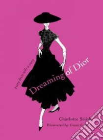 Dreaming of Dior libro in lingua di Smith Charlotte, Mccowan Grant (ILT)