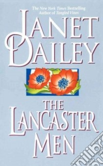 The Lancaster Men libro in lingua di Dailey Janet