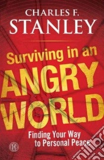 Surviving in an Angry World libro in lingua di Stanley Charles F.