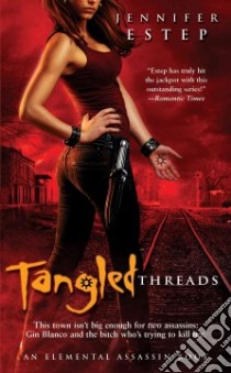 Tangled Threads libro in lingua di Estep Jennifer