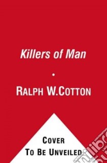 Killers of Man libro in lingua di Cotton Ralph W.