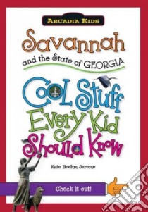 Savannah and the State of Georgia libro in lingua di Jerome Kate Boehm