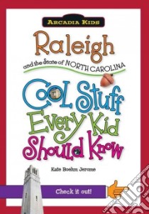 Raleigh and the State of North Carolina libro in lingua di Jerome Kate Boehm