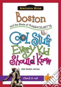 Boston and the State of Massachusetts libro in lingua di Jerome Kate Boehm