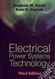 Electrical Power Systems Technology libro in lingua di Fardo Stephen W., Patrick Dale R.