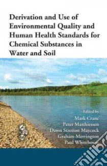 Derivation and Use of Environmental Quality and Human Health Standards for Chemical Substances in Water and Soil libro in lingua di Crane Mark (EDT), Matthiessen Peter (EDT), Maycock Dawn Stretton (EDT), Merrington Graham (EDT), Whitehouse Paul (EDT)