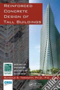 Reinforced Concrete Design of Tall Buildings libro in lingua di Taranath Bungale S.
