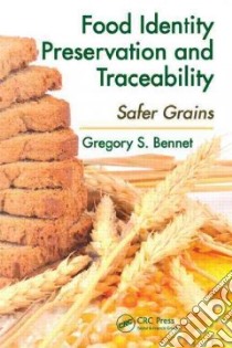 Food Identity Preservation and Traceability libro in lingua di Bennett Gregory S.