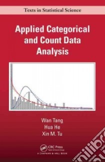 Applied Categorical and Count Data Analysis libro in lingua di Tang Wan, He Hua, Tu Xin M.
