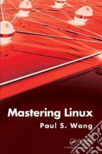 Mastering Linux libro in lingua di Wang Paul S.