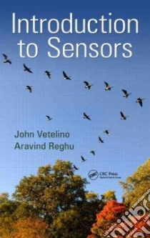 Introduction to Sensors libro in lingua di John Vetelino, Reghu Aravind