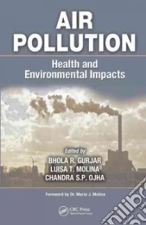 Air Pollution libro in lingua di Gurjar Bhola R. (EDT), Molina Luisa T. (EDT), Ojha Chandra S. (EDT), Molina Mario J. (FRW)