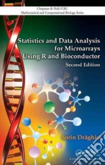 Statistics and Data Analysis for Microarrays Using R and Bioconductor libro in lingua di Draghici Sorin