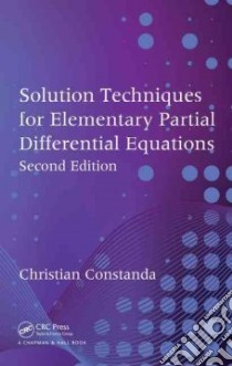 Solution Techniques for Elementary Partial Differential Equations libro in lingua di Constanda Christian