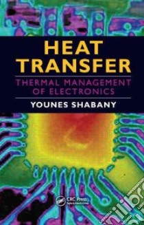 Heat Transfer libro in lingua di Shabany Younes