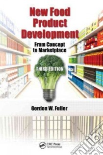 New Food Product Development libro in lingua di Fuller Gordon W.