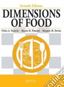 Dimensions of Food libro in lingua di Vaclavik Vickie A., Pimentel Marcia H., Devine Marjorie M.
