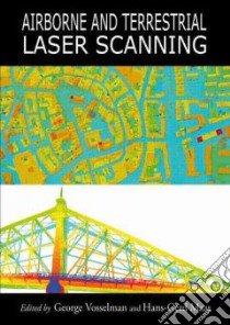 Airborne and Terrestrial Laser Scanning libro in lingua di Vosselman George, Maas Hans-gerd (EDT)