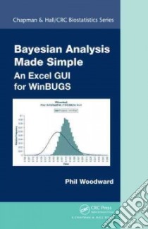 Bayesian Analysis Made Simple libro in lingua di Phil Woodward